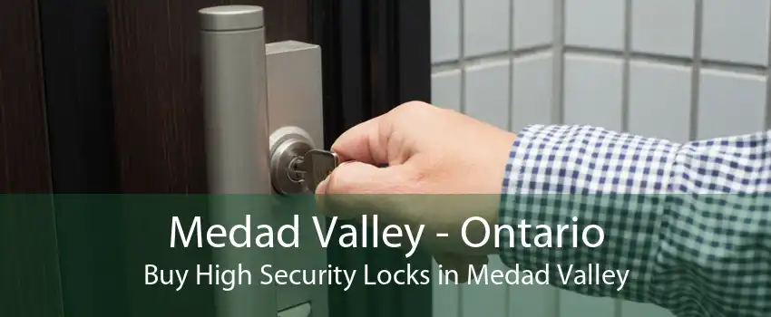 Medad Valley - Ontario Buy High Security Locks in Medad Valley