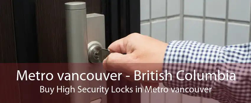 Metro vancouver - British Columbia Buy High Security Locks in Metro vancouver