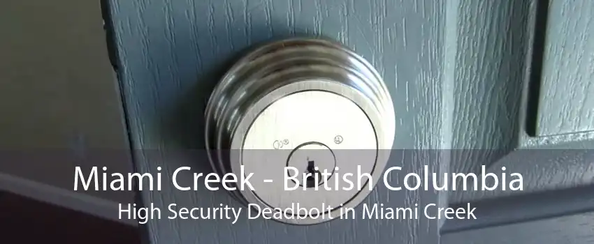 Miami Creek - British Columbia High Security Deadbolt in Miami Creek