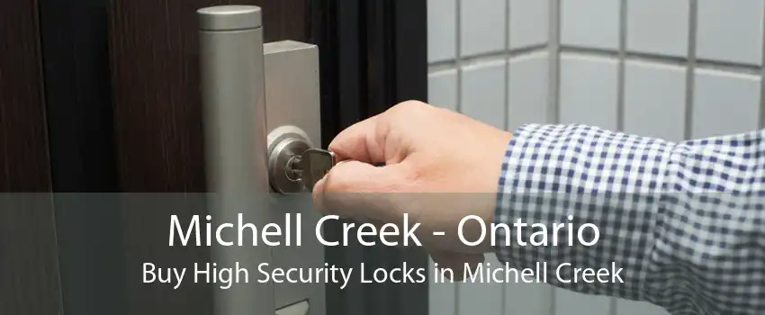 Michell Creek - Ontario Buy High Security Locks in Michell Creek