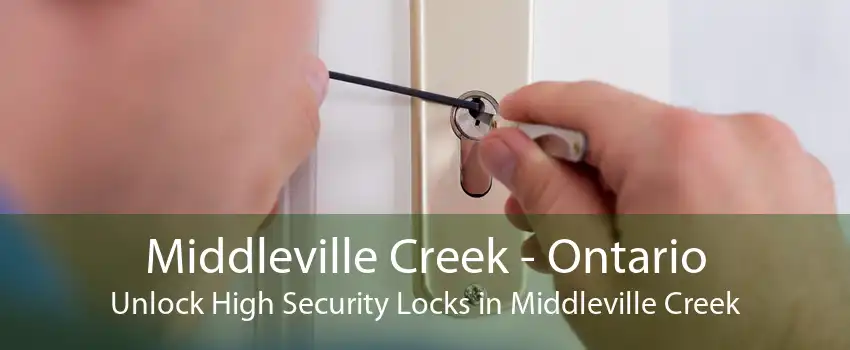 Middleville Creek - Ontario Unlock High Security Locks in Middleville Creek