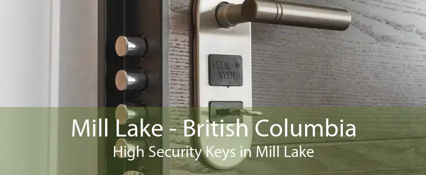 Mill Lake - British Columbia High Security Keys in Mill Lake
