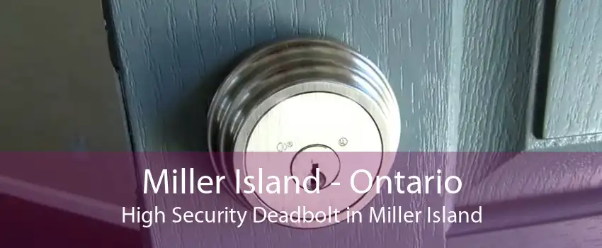 Miller Island - Ontario High Security Deadbolt in Miller Island