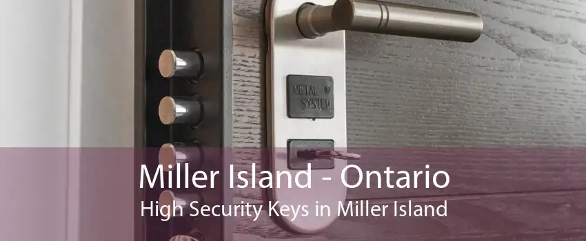 Miller Island - Ontario High Security Keys in Miller Island