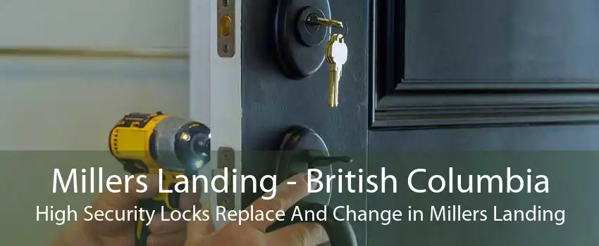 Millers Landing - British Columbia High Security Locks Replace And Change in Millers Landing