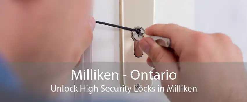 Milliken - Ontario Unlock High Security Locks in Milliken