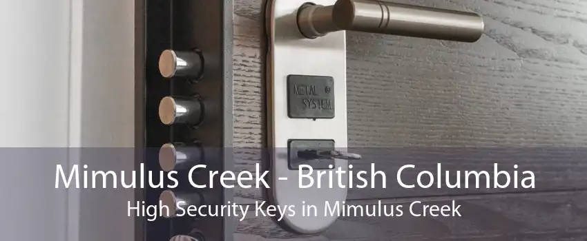 Mimulus Creek - British Columbia High Security Keys in Mimulus Creek