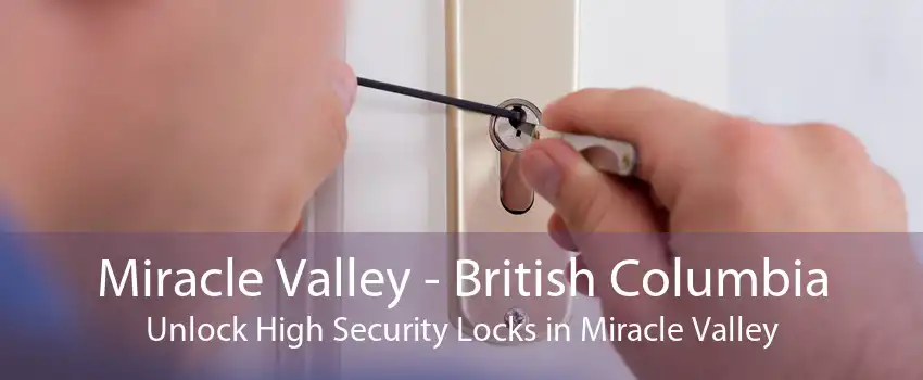 Miracle Valley - British Columbia Unlock High Security Locks in Miracle Valley