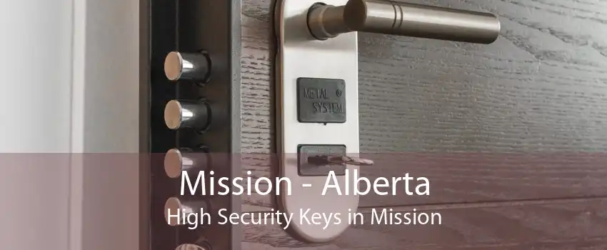 Mission - Alberta High Security Keys in Mission