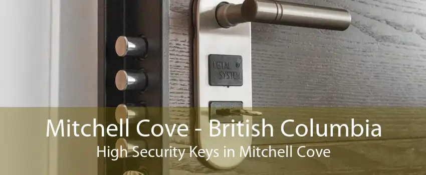 Mitchell Cove - British Columbia High Security Keys in Mitchell Cove