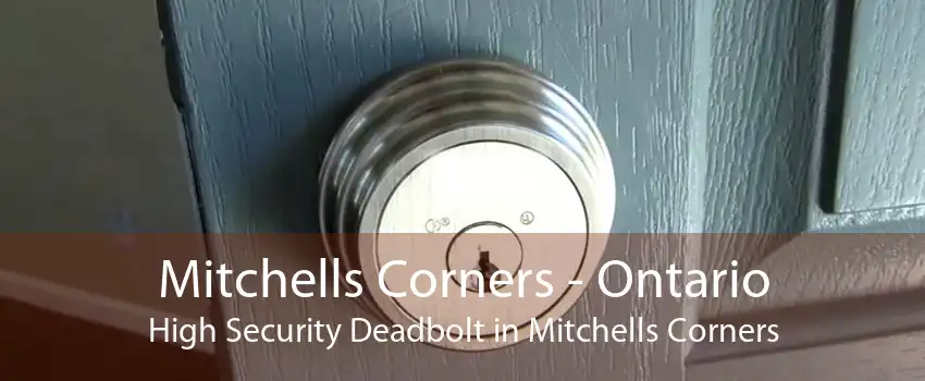 Mitchells Corners - Ontario High Security Deadbolt in Mitchells Corners