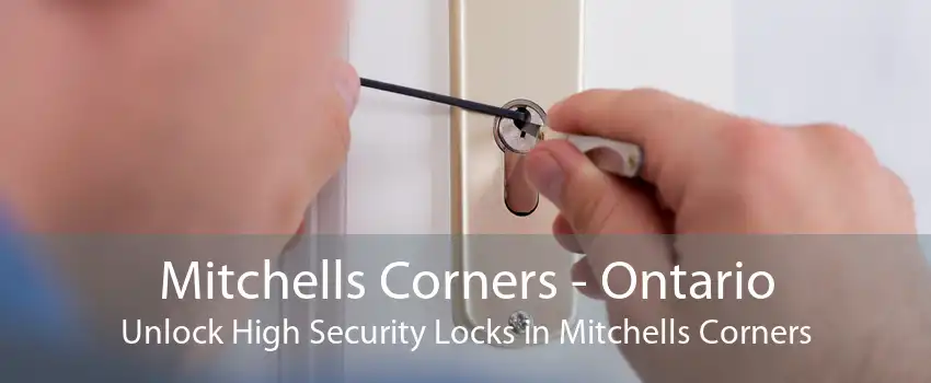Mitchells Corners - Ontario Unlock High Security Locks in Mitchells Corners