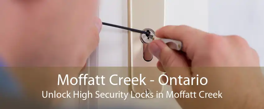 Moffatt Creek - Ontario Unlock High Security Locks in Moffatt Creek