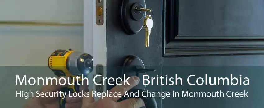Monmouth Creek - British Columbia High Security Locks Replace And Change in Monmouth Creek