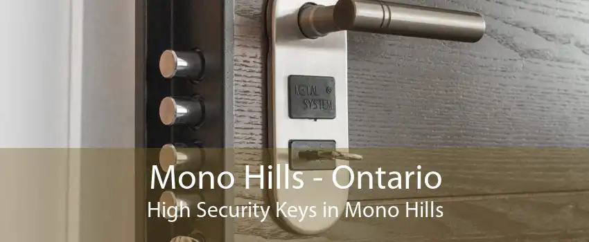 Mono Hills - Ontario High Security Keys in Mono Hills