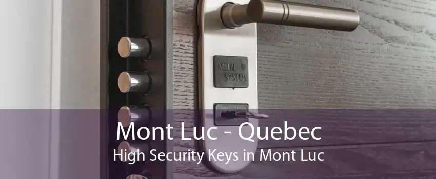 Mont Luc - Quebec High Security Keys in Mont Luc