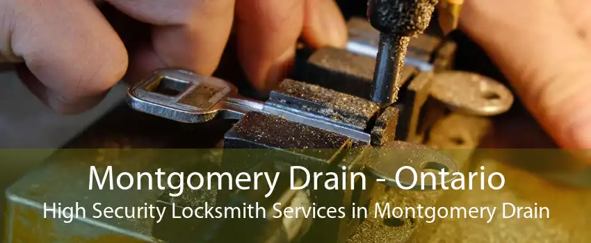 Montgomery Drain - Ontario High Security Locksmith Services in Montgomery Drain