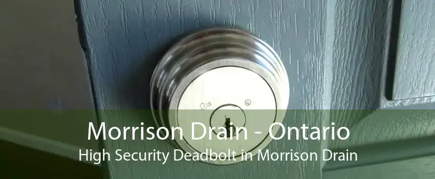 Morrison Drain - Ontario High Security Deadbolt in Morrison Drain