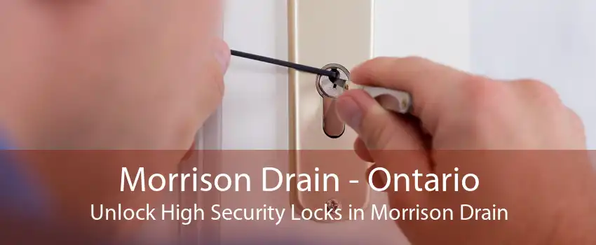 Morrison Drain - Ontario Unlock High Security Locks in Morrison Drain
