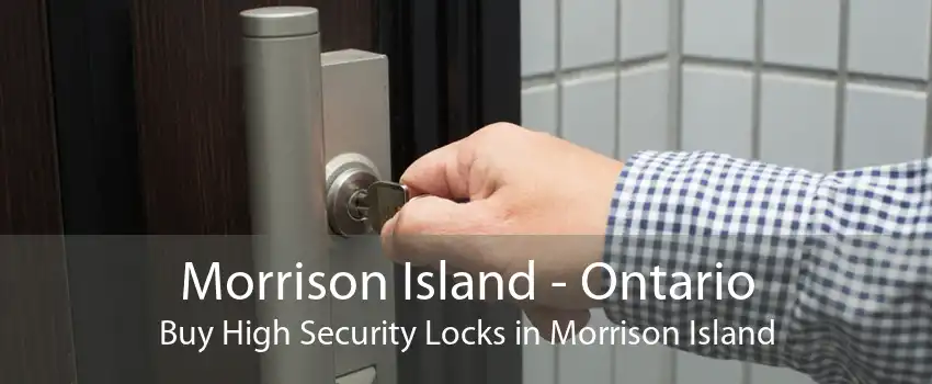 Morrison Island - Ontario Buy High Security Locks in Morrison Island