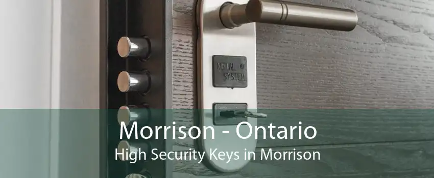 Morrison - Ontario High Security Keys in Morrison
