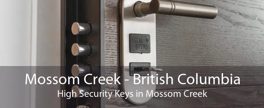 Mossom Creek - British Columbia High Security Keys in Mossom Creek