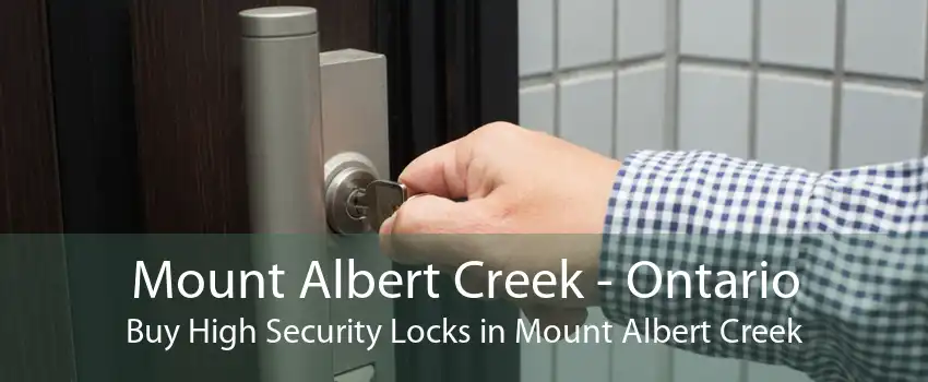 Mount Albert Creek - Ontario Buy High Security Locks in Mount Albert Creek