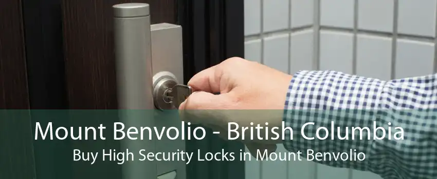 Mount Benvolio - British Columbia Buy High Security Locks in Mount Benvolio