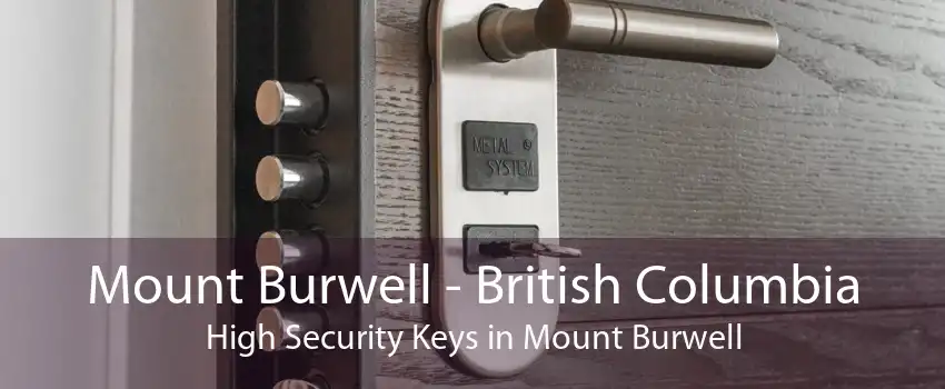 Mount Burwell - British Columbia High Security Keys in Mount Burwell