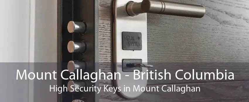 Mount Callaghan - British Columbia High Security Keys in Mount Callaghan