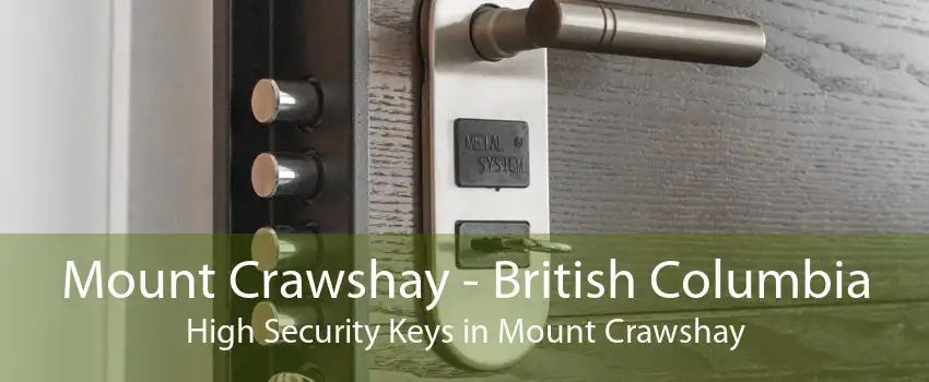Mount Crawshay - British Columbia High Security Keys in Mount Crawshay