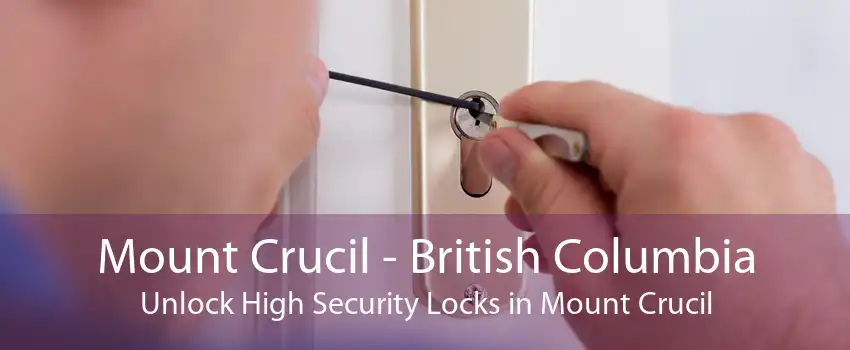 Mount Crucil - British Columbia Unlock High Security Locks in Mount Crucil
