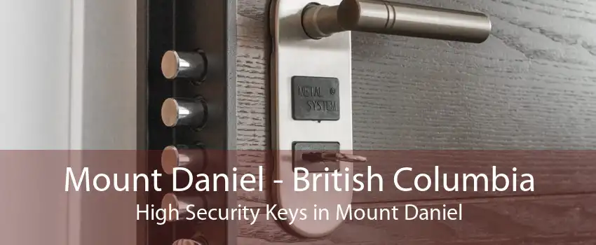 Mount Daniel - British Columbia High Security Keys in Mount Daniel