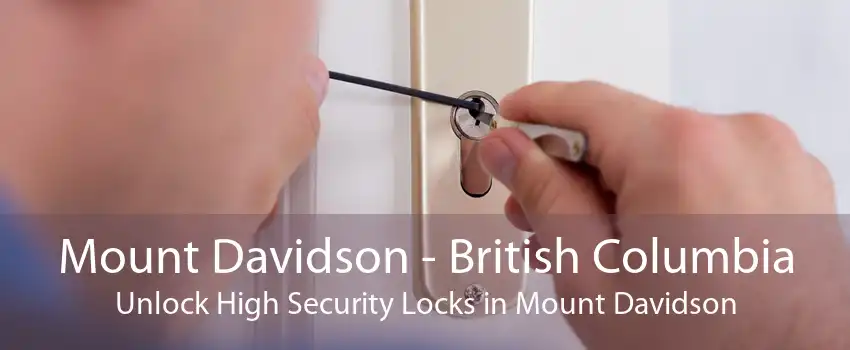 Mount Davidson - British Columbia Unlock High Security Locks in Mount Davidson