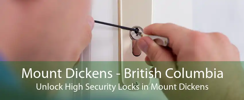 Mount Dickens - British Columbia Unlock High Security Locks in Mount Dickens
