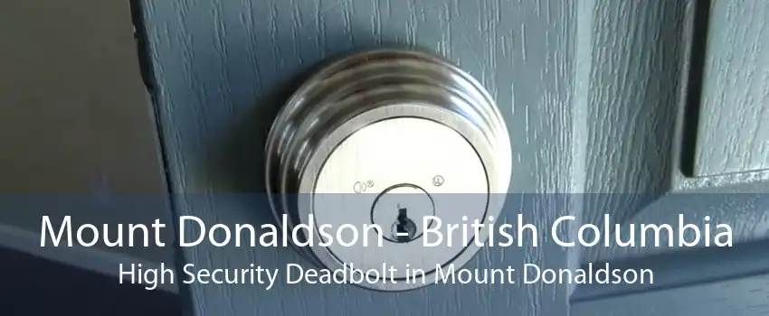 Mount Donaldson - British Columbia High Security Deadbolt in Mount Donaldson