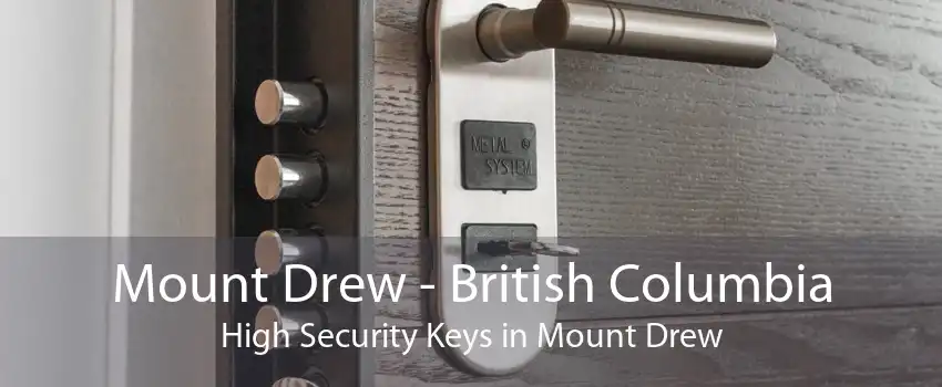 Mount Drew - British Columbia High Security Keys in Mount Drew