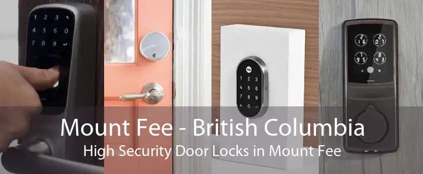 Mount Fee - British Columbia High Security Door Locks in Mount Fee