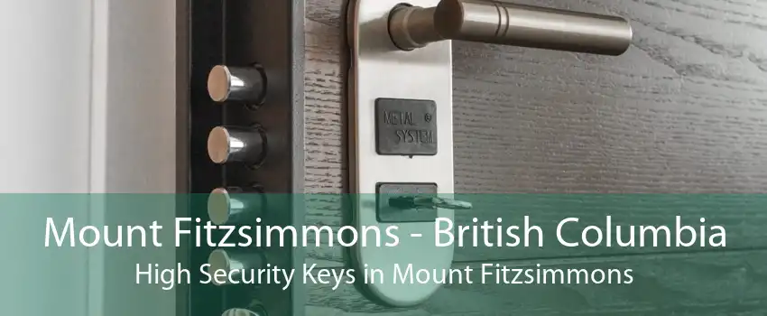 Mount Fitzsimmons - British Columbia High Security Keys in Mount Fitzsimmons