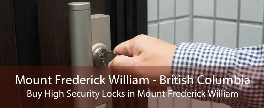 Mount Frederick William - British Columbia Buy High Security Locks in Mount Frederick William