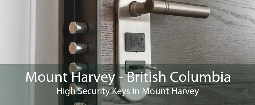 Mount Harvey - British Columbia High Security Keys in Mount Harvey
