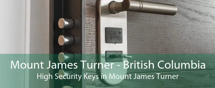 Mount James Turner - British Columbia High Security Keys in Mount James Turner