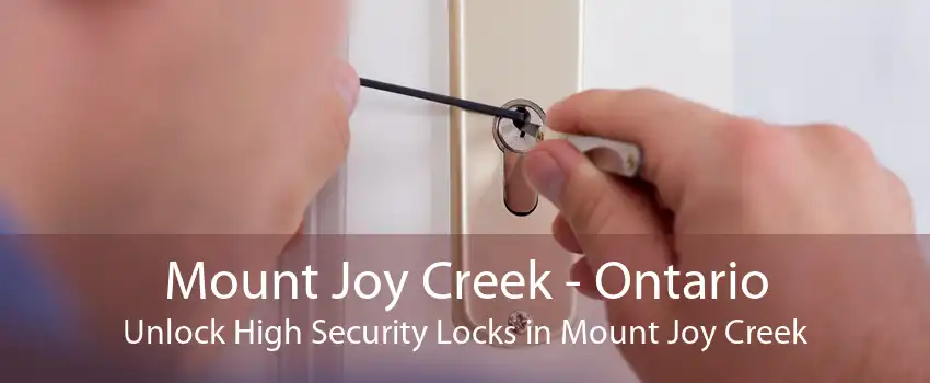 Mount Joy Creek - Ontario Unlock High Security Locks in Mount Joy Creek