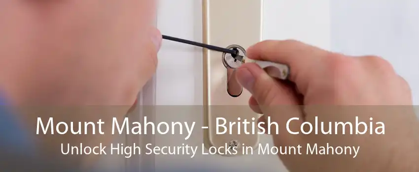 Mount Mahony - British Columbia Unlock High Security Locks in Mount Mahony