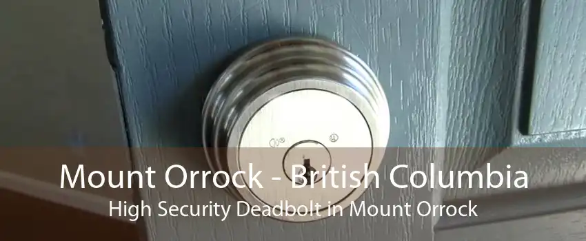 Mount Orrock - British Columbia High Security Deadbolt in Mount Orrock