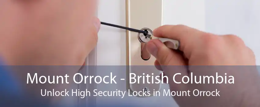 Mount Orrock - British Columbia Unlock High Security Locks in Mount Orrock