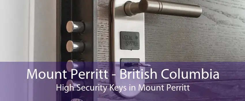Mount Perritt - British Columbia High Security Keys in Mount Perritt