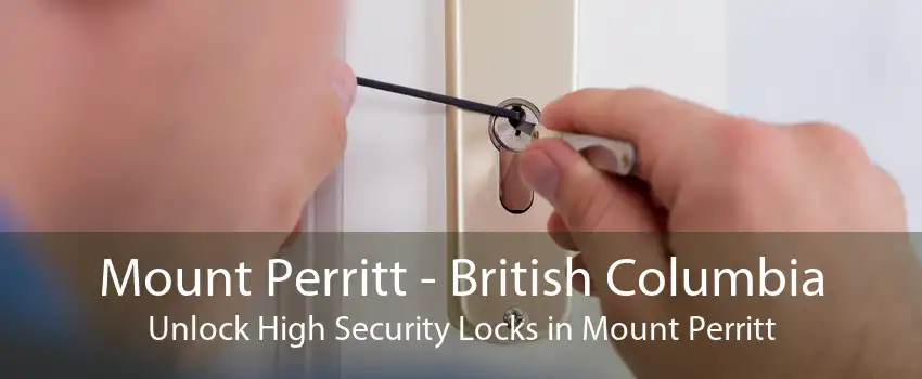 Mount Perritt - British Columbia Unlock High Security Locks in Mount Perritt
