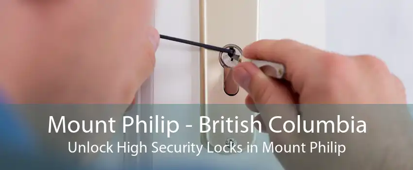 Mount Philip - British Columbia Unlock High Security Locks in Mount Philip