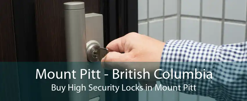 Mount Pitt - British Columbia Buy High Security Locks in Mount Pitt